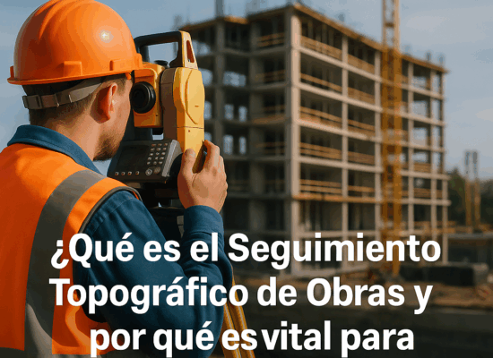 ¿Qué es el Seguimiento Topográfico de Obras y por qué es vital para tu proyecto? 2 ¿Que es el Seguimiento Topografico de Obras y por que es vital para tu proyecto